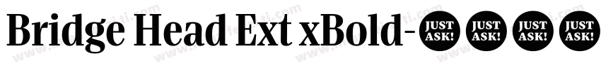 Bridge Head Ext xBold字体转换